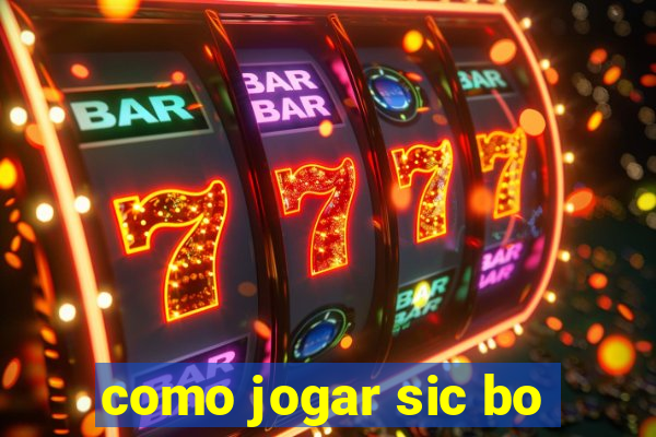 como jogar sic bo